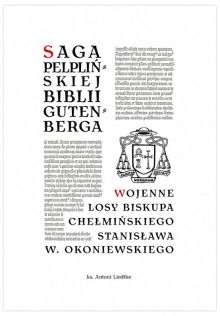 Saga pelplińskiej Biblii Gutenberga / Wojenne losy biskupa chełmińskiego Stanisława  W. Okoniewskiego
