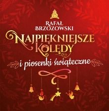 Rafał Brzozowski – Najpiękniejsze kolędy i piosenki świąteczne