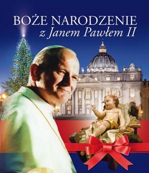 Boże Narodzenie z Janem Pawłem II