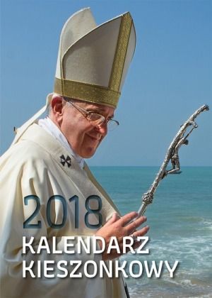 Kalendarz kieszonkowy Papież Franciszek 2018